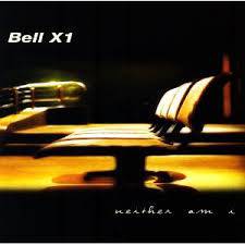 Bell X1 : Neither I Am